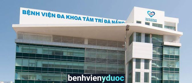 Bệnh viện Đa khoa Tâm Trí Đà Nẵng Cẩm Lệ Đà Nẵng