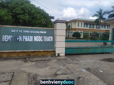Bệnh viện Phạm Ngọc Thạch Quảng Nam Tam Kỳ Quảng Nam