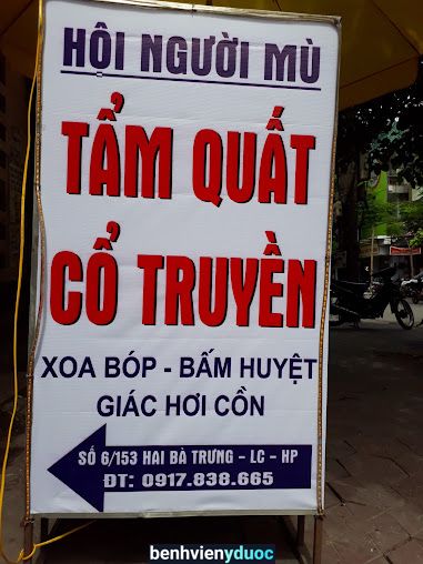 Cơ Sở Xoa Bóp Bấm Huyệt Cổ Truyền người mù số 6 ngõ 153 Hai Bà Trưng Lê Chân Hải Phòng