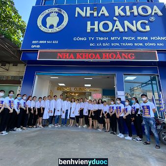 Nha Khoa Hoàng Premium Trảng Bom Đồng Nai