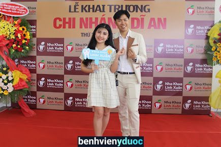 Nha Khoa Linh Xuân - CN Dĩ An Dĩ An Bình Dương
