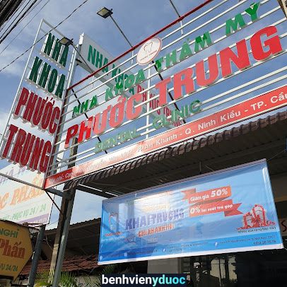 Nha khoa thẩm mỹ Phước Trung (chi nhánh 1) Ninh Kiều Cần Thơ