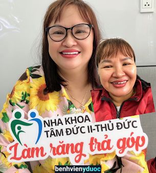 NHA KHOA UY TÍN THỦ ĐỨC - TÂM ĐỨC II Thủ Đức Hồ Chí Minh