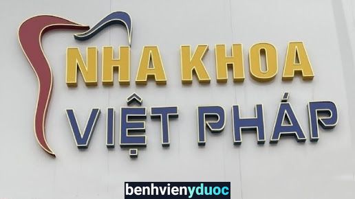 NHA KHOA VIỆT PHÁP Việt Yên Bắc Giang
