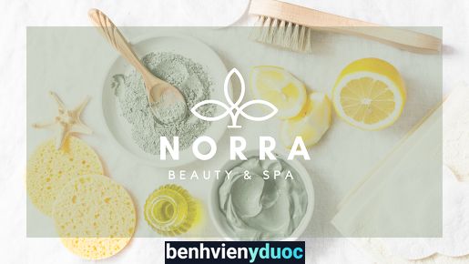 NORRA SPA - Triệt Lông Công Nghệ Cao | Điều trị mụn | Chăm Sóc Da Khoa Học | Gội Đầu Dưỡng Sinh | Massage Trị Liệu