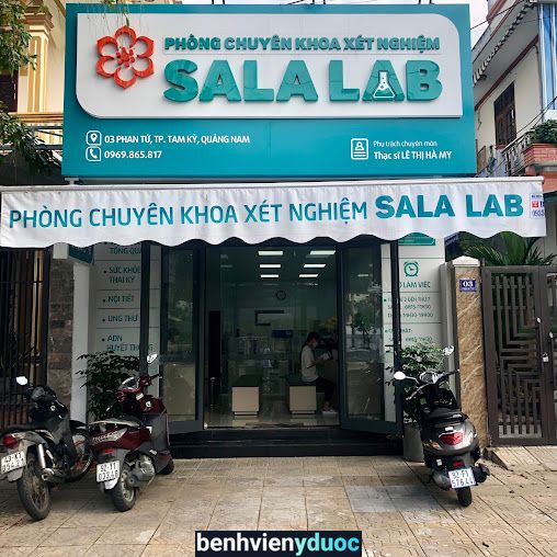 PHÒNG CHUYÊN KHOA XÉT NGHIỆM SALA LAB Tam Kỳ Quảng Nam