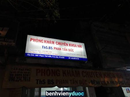 Phòng khám chuyên khoa nhi - Thạc sĩ, bác sĩ Phan Tấn Đức