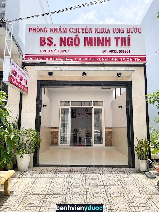 PHÒNG KHÁM CHUYÊN KHOA UNG BƯỚU - BSCKI. NGÔ MINH TRÍ Ninh Kiều Cần Thơ