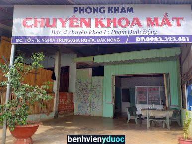 Phòng khám CK Mắt - BsCK1 Phạm Đình Động Gia Nghĩa Đắk Nông