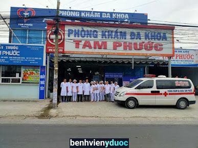 Phòng Khám Đa Khoa Tam Phước Long Thành Đồng Nai