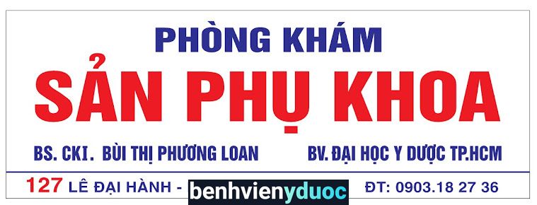 Phòng khám Phụ Sản Bác sĩ Bùi Thị Phương Loan 11 Hồ Chí Minh