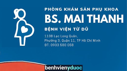 Phòng khám sản phụ khoa hiếm muộn Mai Thanh - BS BV Từ Dũ 11 Hồ Chí Minh