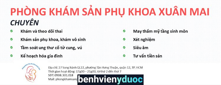 Phòng Khám Sản Phụ Khoa Xuân Mai 12 Hồ Chí Minh
