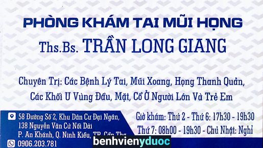 PHÒNG KHÁM TAI MŨI HỌNG Ths Bs TRẦN LONG GIANG Ninh Kiều Cần Thơ