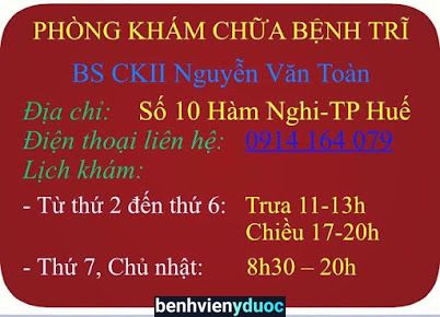 Phòng khám Trĩ tại Huế - Bs CKII Nguyễn Văn Toàn
