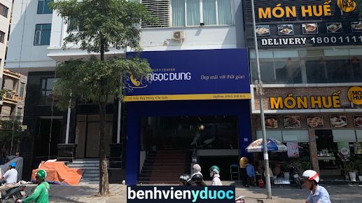 Thẩm Mỹ Viện Ngọc Dung Cầu Giấy Hà Nội