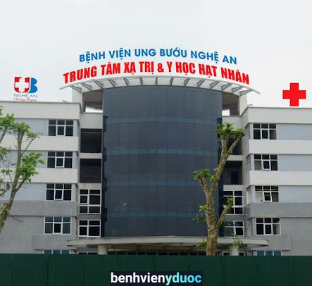 Trung tâm xạ trị và y học hạt nhân - Bệnh viện Ung bướu Nghệ An Vinh Nghệ An