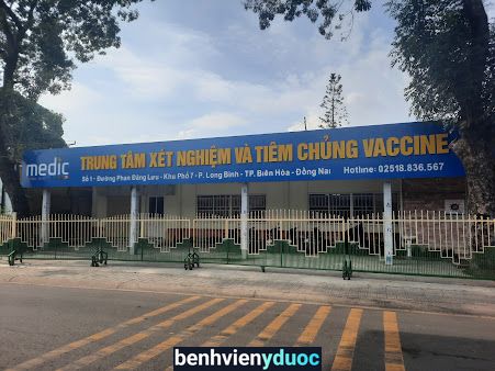 TRUNG TÂM XÉT NGHIỆM VÀ TIÊM CHỦNG VACCINE MEDIC ĐỒNG NAI